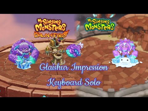My Singing Monsters/Dawn of Fire - Glaishur (all sounds) - keyboard and vocal impression
