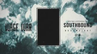 Wage War - Southbound