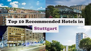 Top 10 Recommended Hotels In Stuttgart | Luxury Hotels In Stuttgart