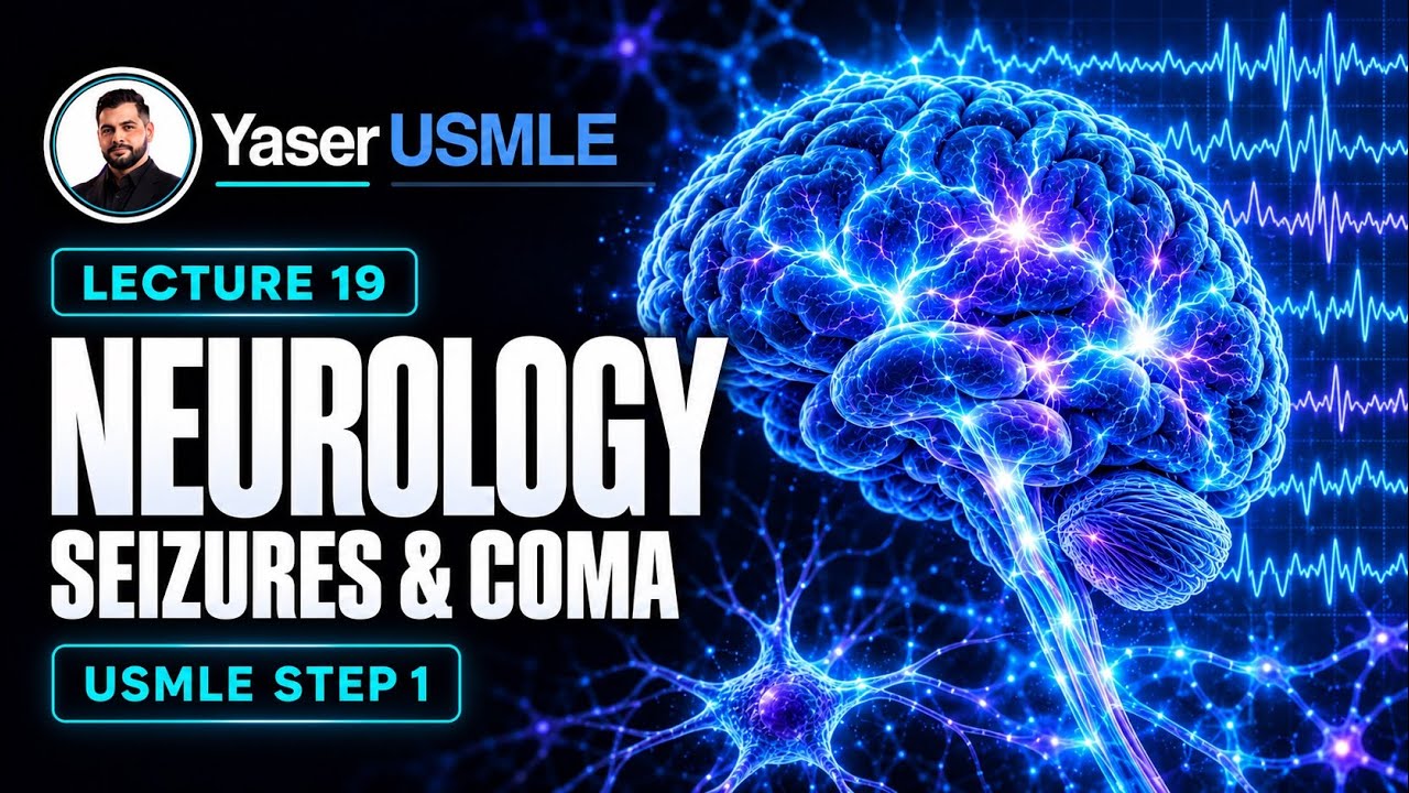 Neurology Last Lecture 19 (Seizures, Coma), USMLE Step1, Dr Yaser