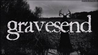 Gravesend -  Bleed Me an Ocean