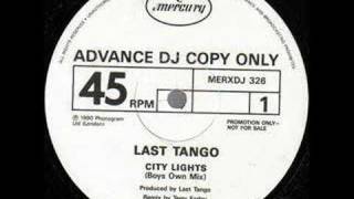 Last Tango City Lights (Boys Own Mix)