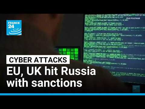 EU, UK hit Russia with joint sanctions over cyber attacks