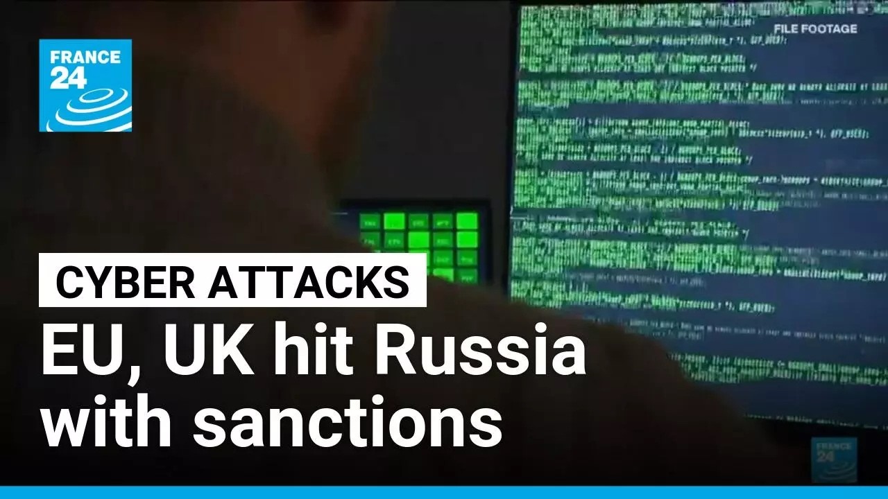 EU, UK hit Russia with joint sanctions over cyber attacks • FRANCE 24 English