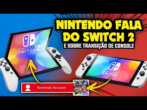 Nintendo fala sobre NOVO SWITCH e TRANSIÇÃO do console