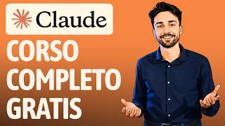Claude corso completo gratis: da zero a pro in 2 ore