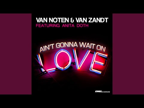 Ain't Gonna Wait on Love (Funk D Extended Mix) feat. Anita Doth
