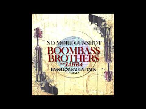 Boombassbrothers feat. Jahba - No More Gunshot (Bassflexx Remix)