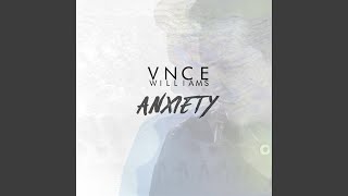 VNCE Williams - Anxiety