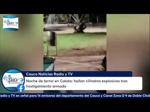 Noche de terror en Caloto: hallan cilindros explosivos tras hostigamiento armado