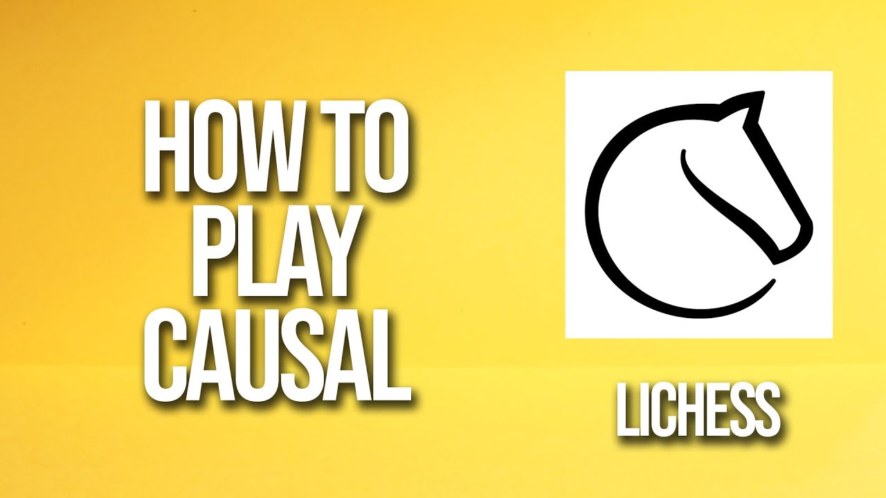 How To Play Causal Lichess Tutorial