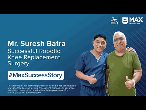 Robotic Bilateral Knee Replacement Surgery | Patient Success Story | Max Hospital, Saket