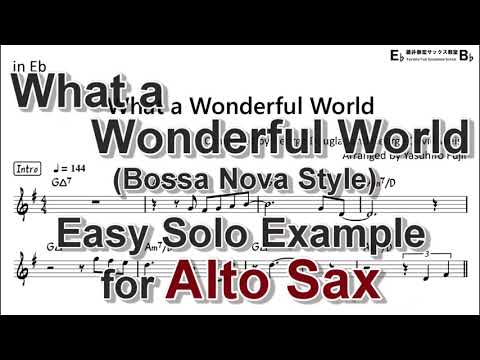 What a Wonderful World (Bossa Nova Style) - Easy Solo Example for Alto Sax
