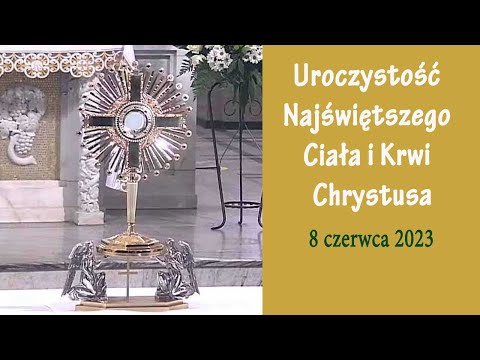08.06 g.10:00 Urocz. Najświętszego Ciała i Krwi Chrystusa | Msza święta | Procesja Eucharystyczna