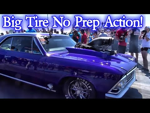 Big Tire No Prep Action!