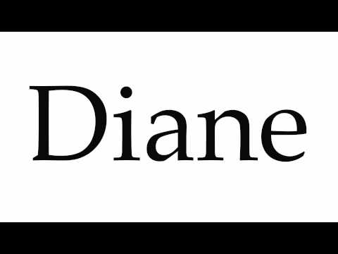 How to Pronounce Diane