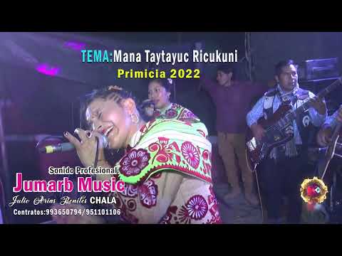 SORTIJITAS DE CHUMBIVILCAS//TEMA:MANA TAYTAYUC RICUKUNI -PRIMICIA 2022 //RELAVE -AYACUCHO