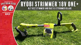 Checking out the Ryobi OLT1832 Strimmer and RAC155 Cutting Blades