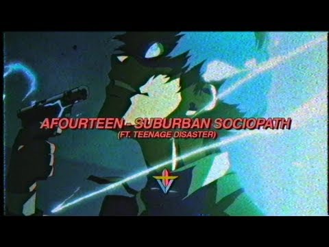 AFOURTEEN - SUBURBAN SOCIOPATH (FT. TEENAGE DISASTER) (PROD. KYRIGO)