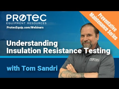 Understanding Insulation Resistance Testing