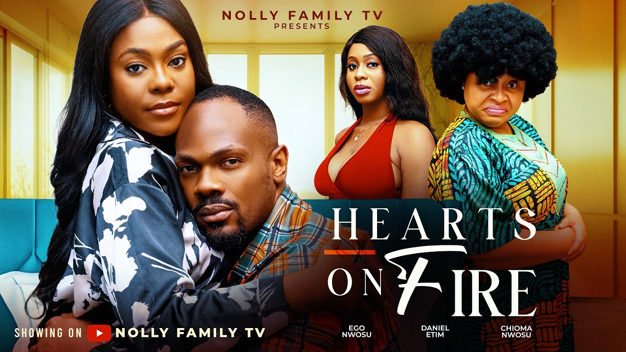 HEARTS ON FIRE - DANIEL ETIM, EGO NWOSU, CHIOMA NWOSU 2026 Latest Nollywood Movie
