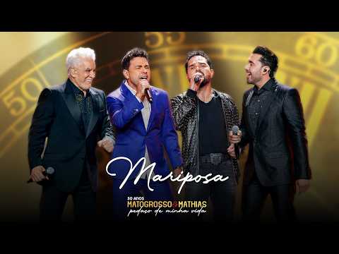 Matogrosso e Mathias e ‪@zezedicamargoeluciano‬ - Mariposa (DVD 50 Anos Pedaço de Minha Vida)
