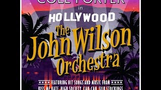 Cole Porter in Hollywood: the John Wilson Orchestra's new album