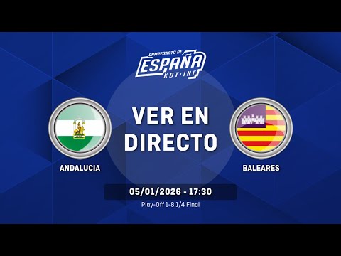 ANDALUCIA vs BALEARES | Play-Off 1-8 | 1/4 Final | CESA Cadete Masculino