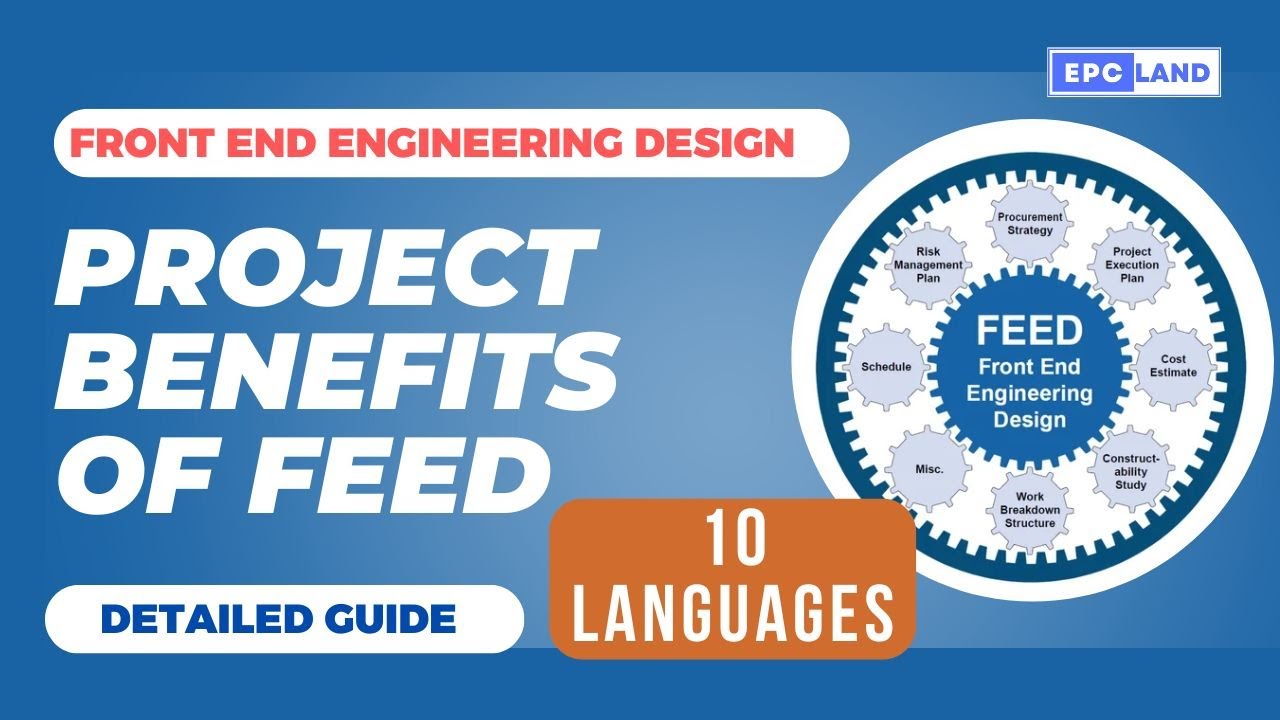 What Are the Key Project Benefits of FEED in Oil & Gas Industry?