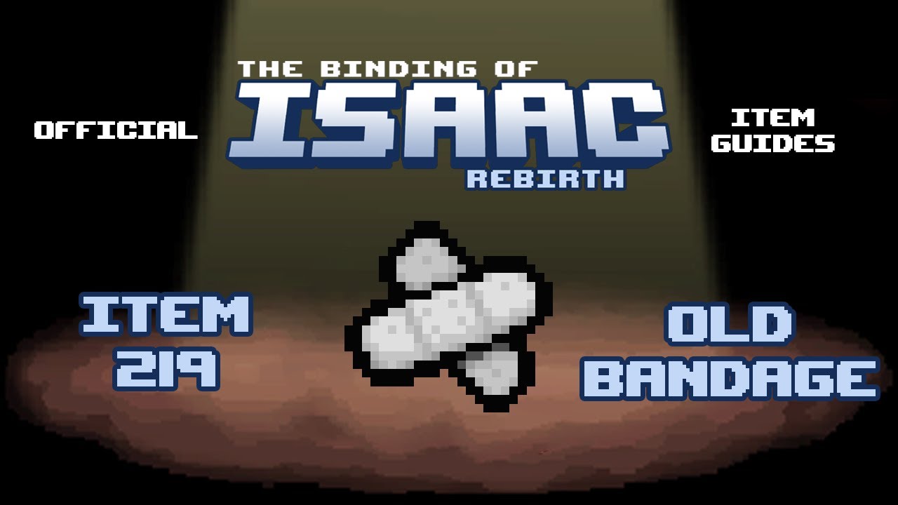 Official TBOI Item Guides No. 219: Old Bandage