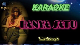 Download lagu HANYA SATU  [ THE MERCY'S ]. KARAOKE mp3