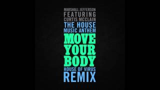 Marshall Jefferson feat. Curtis McClain - Move Your Body (House Of Virus Remix) [Cover Art]