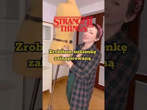 ZROBIŁAM SUKIENKĘ STRANGER THINGS ALE I TAK NIE OBEJRZYSZ TEGO DO KOŃCA …