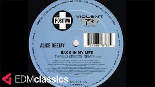Alice Deejay - Back In My Life (Thrillseekers Remix) (1999)