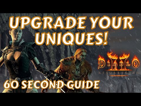 Upgrade Your Uniques! 60 Second Guide - Diablo 2 Resurrected