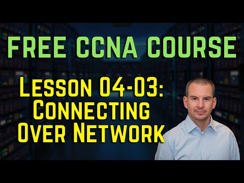 Free CCNA 200-301 Course 04-03: Connecting to a Cisco Device over the Network