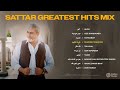 Sattar Top Hits Mix The Ultimate Collection Of Sattar S Memorable Songs