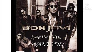 I WANT YOU by BON JOVI HQ