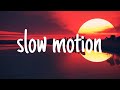 Slow Motion Lyrics Amaria Bb English Songs