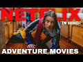 Top 10 Best Adventure Hollywood Movies On Netflix Dubbed In Hindi IMDB Muvibash