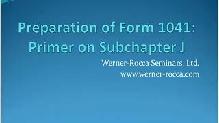 Form 1041 Preparation: Primer on Subchapter J