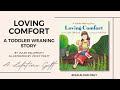 ✨Loving Comfort: Weaning Story | By Julie Dillemuth (Read Aloud Only)