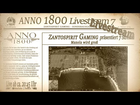 Anno 1800 + Mods! / Livestream! #7 / Manola wird groß!! / Gameplay Deutsch!