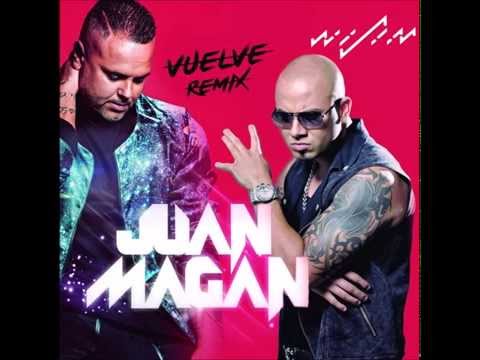 Vuelve - Juan Magan - feat. Wisin (Remix) - DESCARGA