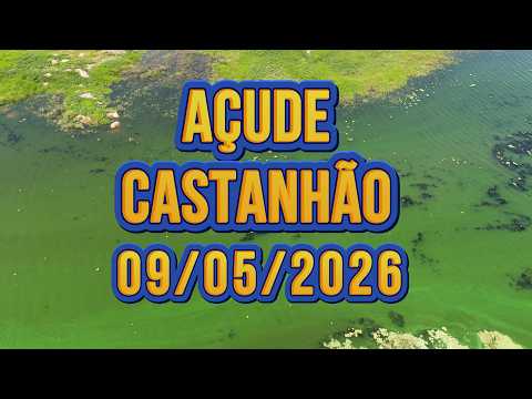 SENSACIONAL AÇUDE CASTANHÃO DADOS ATUALIZADOS HOJE 09/05/2026 JAGUARIBARA CEARÁ