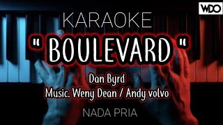Download lagu Karaoke ' BOULEVARD / Dan Byrd ' Nada Pria,.. Music. Weny Dean / Andy volvo mp3