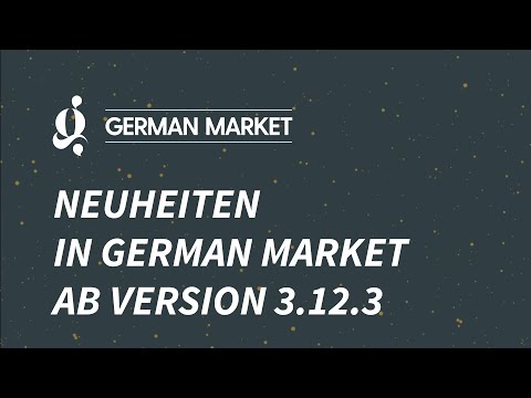German Market - Neue Funktionen durch das Update auf Version 3.12.3