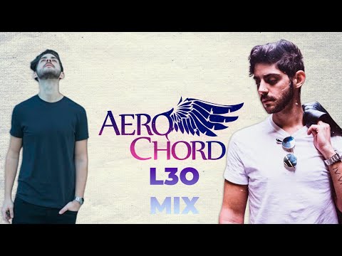 AERO CHORD MIX - BEST SONGS !!!🔥🔥