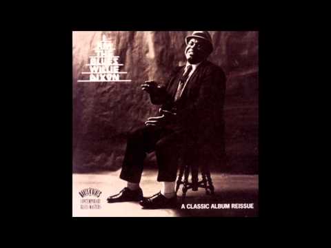 Willie Dixon - I am The Blues (Full Album)