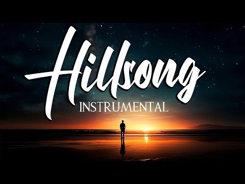 Soothing Hillsong Instrumental Worship Music Collection – Gentle Sounds for Worship Time 154